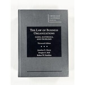 The Law of Business Organizations: Cases, Materials, and Problems Book 13th Ed.